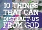 Image: 10 things that can distract us from God (part 1)