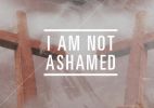 Image: I am not ashamed