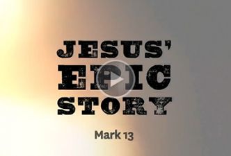 Read Jesus’ Epic Story (13-16)