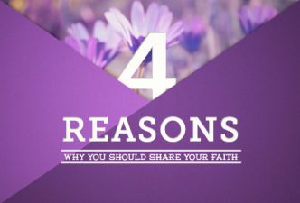 Read 4 reasons why you should share your faith