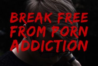 Read How to break free from porn addiction