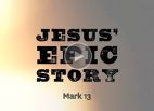 Image: Jesus’ Epic Story (13-16)